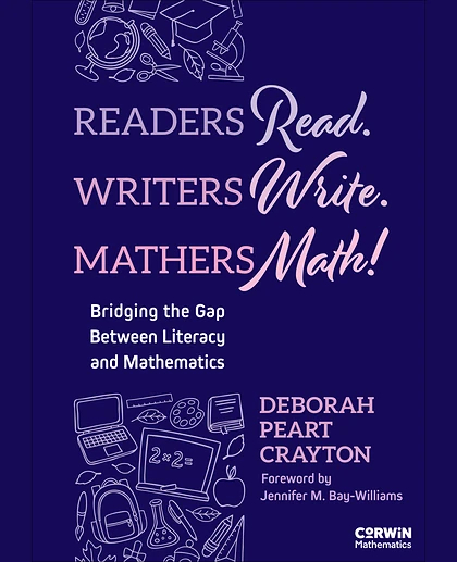 Readers Read. Writers Write. Mathers Math!: Bridging the Gap Between Literacy and Mathematics, 1st Edition