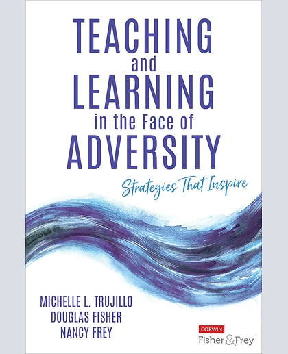 Teaching and Learning in the Face of Adversity: Strategies That Inspire, 1st Edition