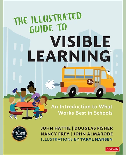 The Illustrated Guide to Visible Learning: An Introduction to What Works Best In Schools, 1st Edition