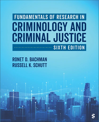 Fundamentals of Research in Criminology and Criminal Justice, 6th Edition