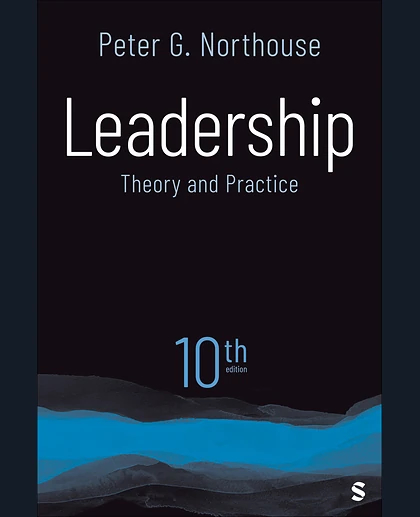 Leadership: Theory and Practice, 10th Edition