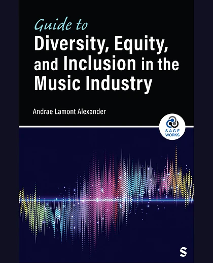Guide to Diversity, Equity, and Inclusion in the Music Industry, 1st Edition