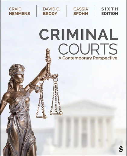 Criminal Courts: A Contemporary Perspective, 6th Edition