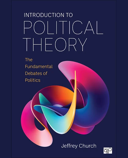 Introduction to Political Theory: The Fundamental Debates of Politics, 1st Edition