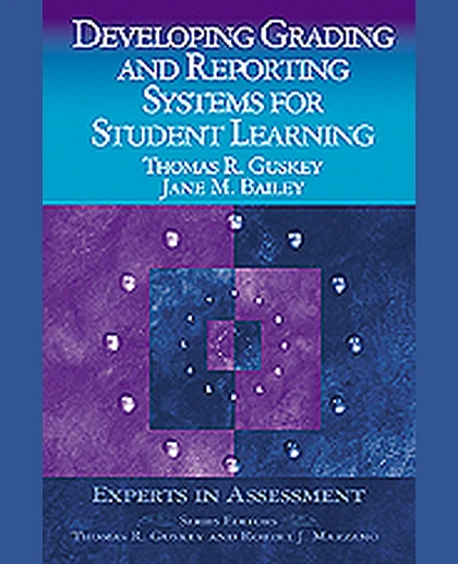 Developing Grading and Reporting Systems for Student Learning, 1st Edition