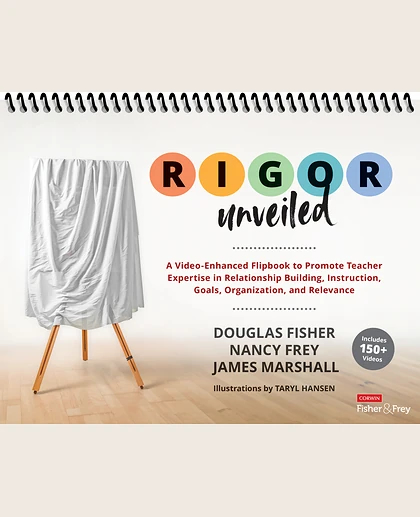 RIGOR Unveiled: A Video-Enhanced Flipbook to Promote Teacher Expertise in Relationship Building, Instruction, Goals, Organization, and Relevance, 1st Edition