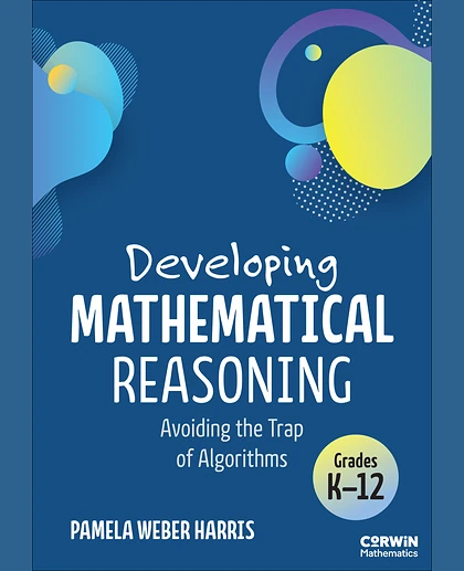 Developing Mathematical Reasoning: Avoiding the Trap of Algorithms, 1st Edition