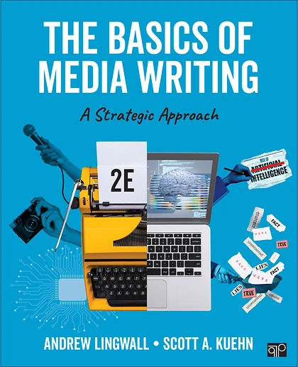 The Basics of Media Writing: A Strategic Approach, 2nd Edition