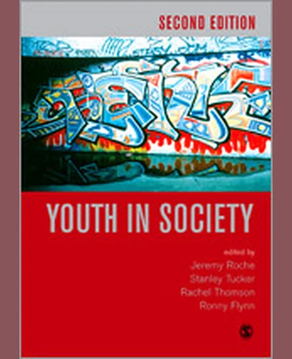 Youth in Society: Contemporary Theory, Policy and Practice, 2nd Edition