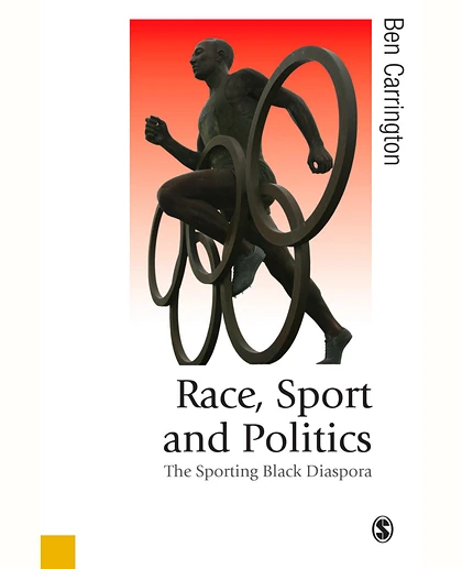 Race, Sport and Politics: The Sporting Black Diaspora