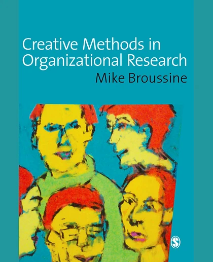 Creative Methods in Organizational Research