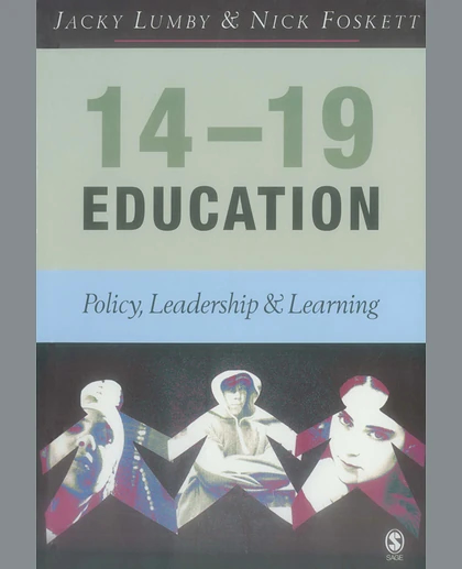 14-19 Education: Policy, Leadership and Learning, 1st Edition