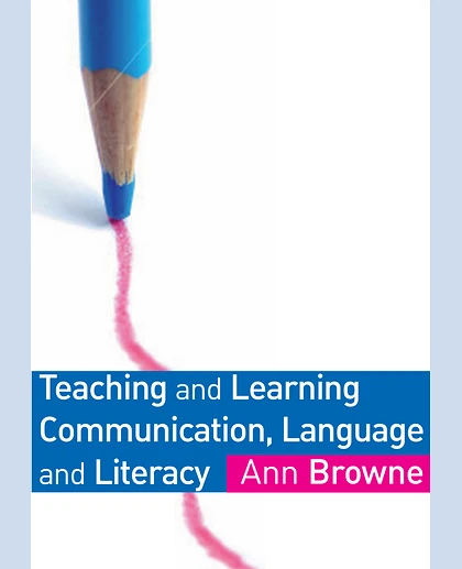 Teaching and Learning Communication, Language and Literacy