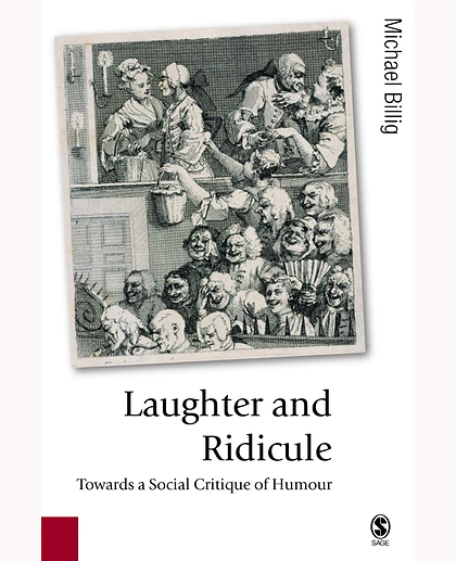 Laughter and Ridicule: Towards a Social Critique of Humour