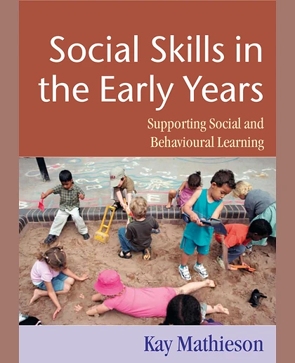 Social Skills in the Early Years: Supporting Social and Behavioural Learning