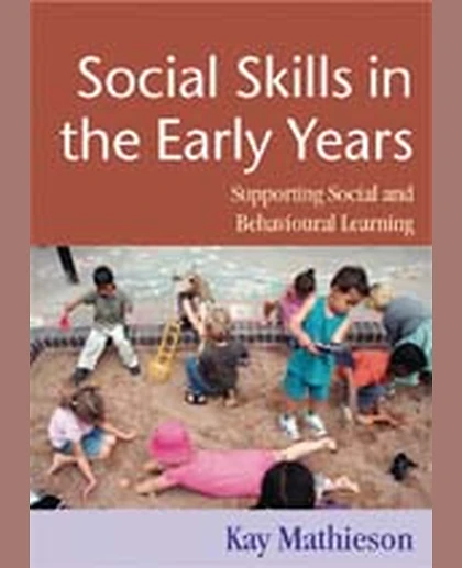 Social Skills in the Early Years: Supporting Social and Behavioural Learning, 1st Edition