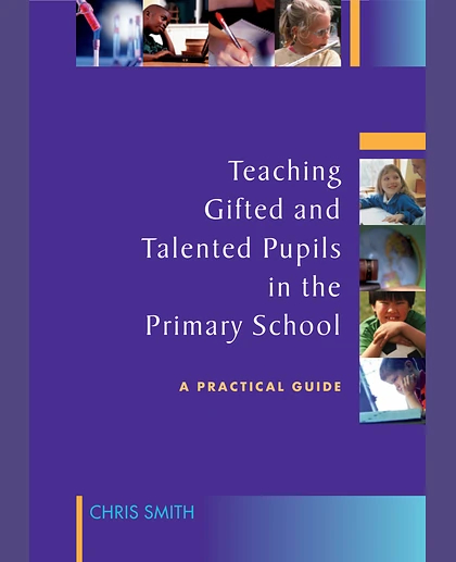 Teaching Gifted and Talented Pupils in the Primary School: A Practical Guide