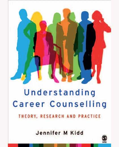 Understanding Career Counselling: Theory, Research and Practice