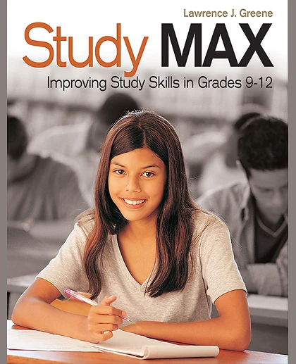 Study Max: Improving Study Skills in Grades 9-12, 1st Edition