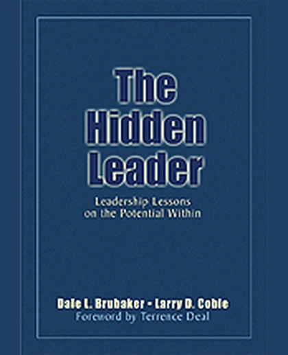 The Hidden Leader: Leadership Lessons on the Potential Within, 1st Edition