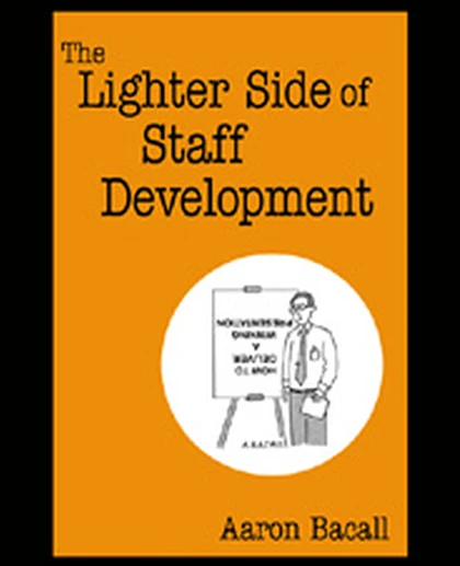 The Lighter Side of Staff Development, 1st Edition