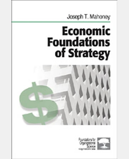 Economic Foundations of Strategy, 1st Edition