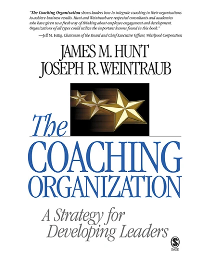 The Coaching Organization: A Strategy for Developing Leaders