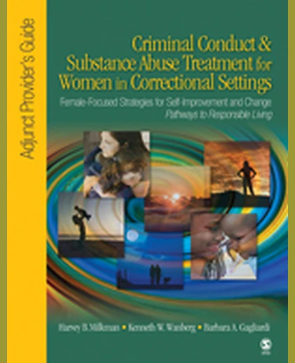 Criminal Conduct and Substance Abuse Treatment: Strategies For Self-Improvement and Change, Pathways to Responsible Living, 2nd Edition