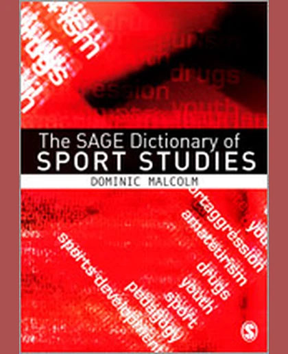 The SAGE Dictionary of Sports Studies, 1st Edition