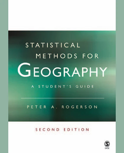 Statistical Methods for Geography: A Student Guide, 2nd Edition