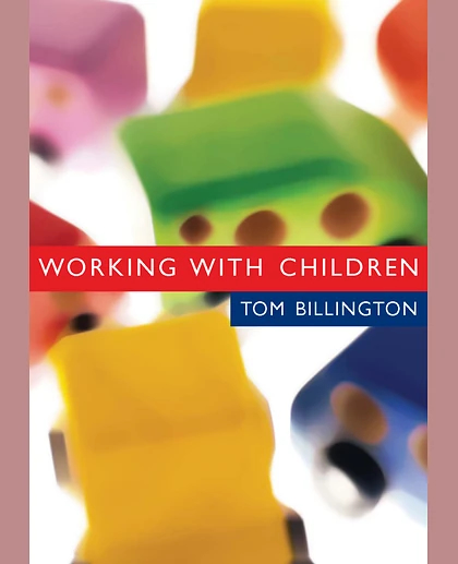Working with Children: Assessment, Representation and Intervention