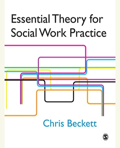 Essential Theory for Social Work Practice