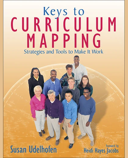 Keys to Curriculum Mapping: Strategies and Tools to Make It Work
