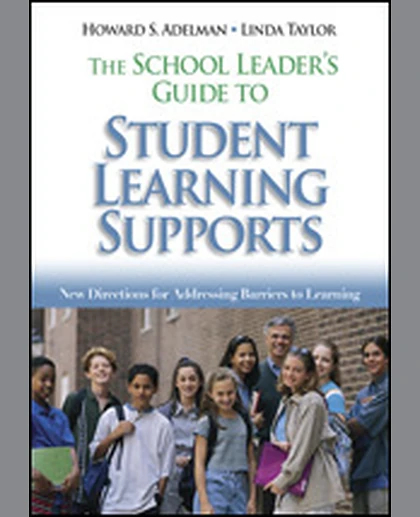 The School Leader's Guide to Student Learning Supports: New Directions for Addressing Barriers to Learning, 1st Edition