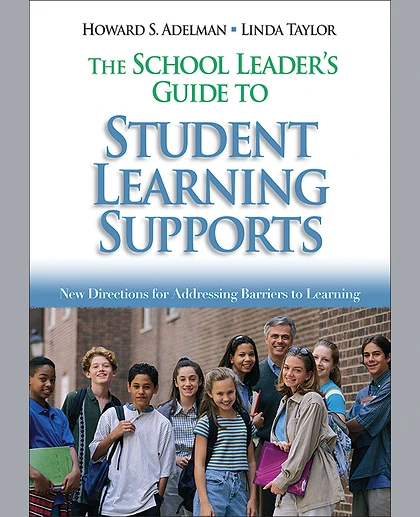 The School Leader's Guide to Student Learning Supports: New Directions for Addressing Barriers to Learning, 1st Edition
