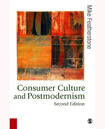 Consumer Culture and Postmodernism