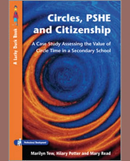 Circles, PSHE and Citizenship: Assessing the Value of Circle Time in Secondary School, 1st Edition