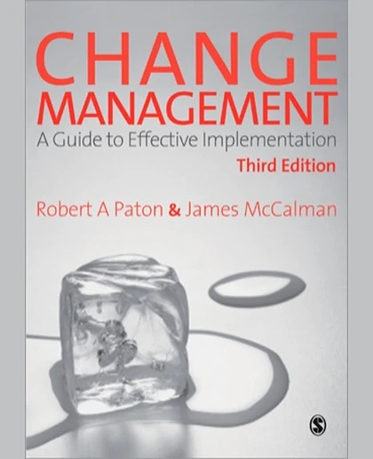 Change Management: A Guide to Effective Implementation, 3rd Edition