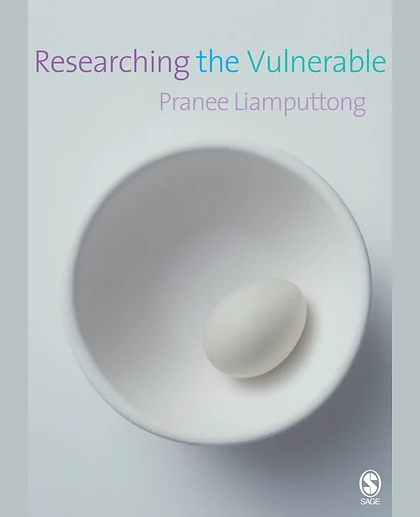 Researching the Vulnerable: A Guide to Sensitive Research Methods