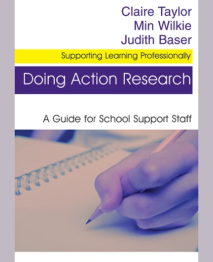 Doing Action Research: A Guide for School Support Staff