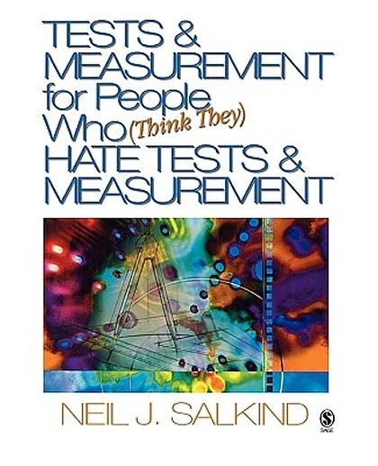 Tests & Measurement for People Who (Think They) Hate Tests & Measurement