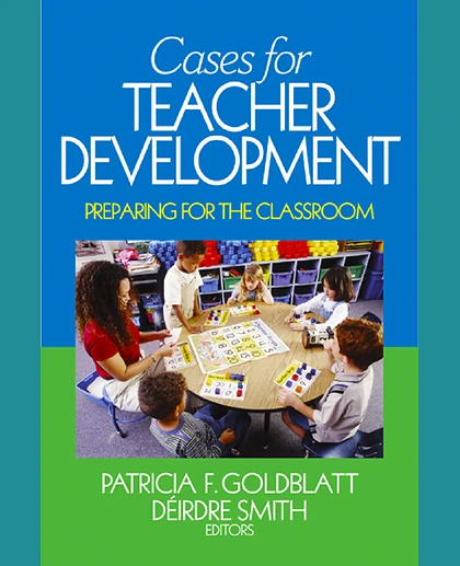 Cases for Teacher Development: Preparing for the Classroom