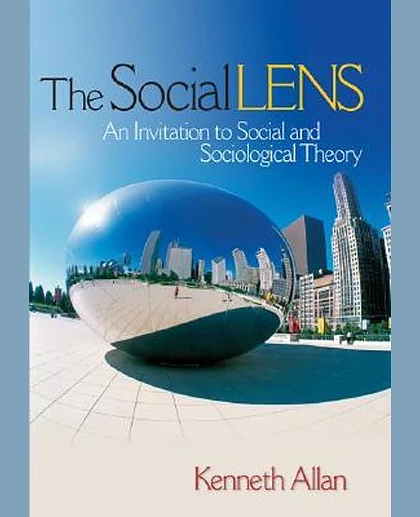 The Social Lens: An Invitation to Social and Sociological Theory, 1st Edition