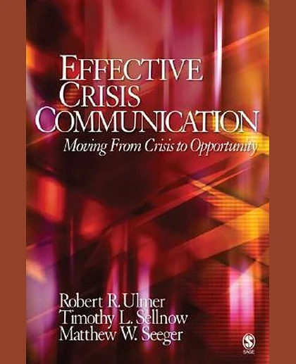 Effective Crisis Communication: Moving from Crisis to Opportunity