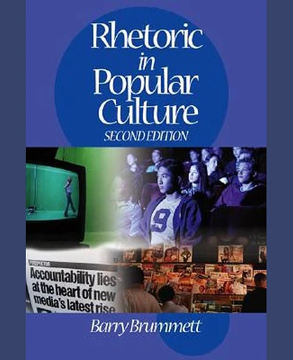 Rhetoric in Popular Culture, 2nd Edition