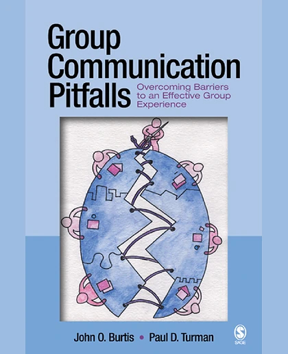 Group Communication Pitfalls: Overcoming Barriers to an Effective Group Experience