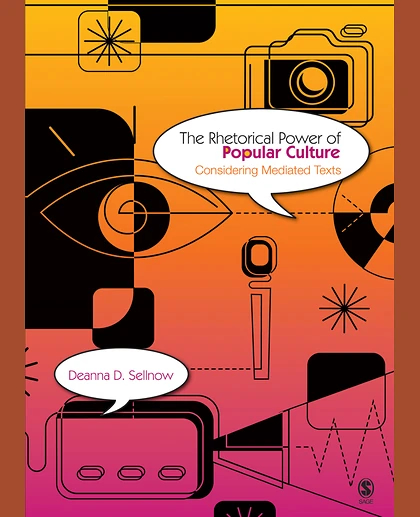 The Rhetorical Power of Popular Culture: Considering Mediated Texts