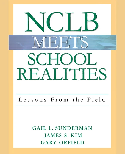 NCLB Meets School Realities: Lessons From the Field