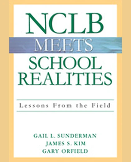 NCLB Meets School Realities: Lessons From the Field, 1st Edition