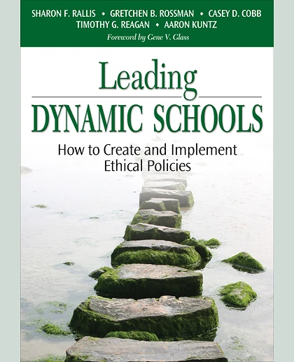 Leading Dynamic Schools: How to Create and Implement Ethical Policies